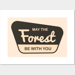 May The Forest Be With You Posters and Art